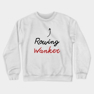 Rowing funny design Crewneck Sweatshirt